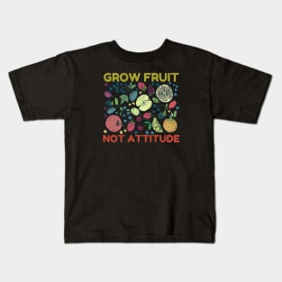 Grow Fruit Not Attitude, Growing Fruit, Apple, Strawberries, Cherries, Distressed, Vintage Kids T-Shirt